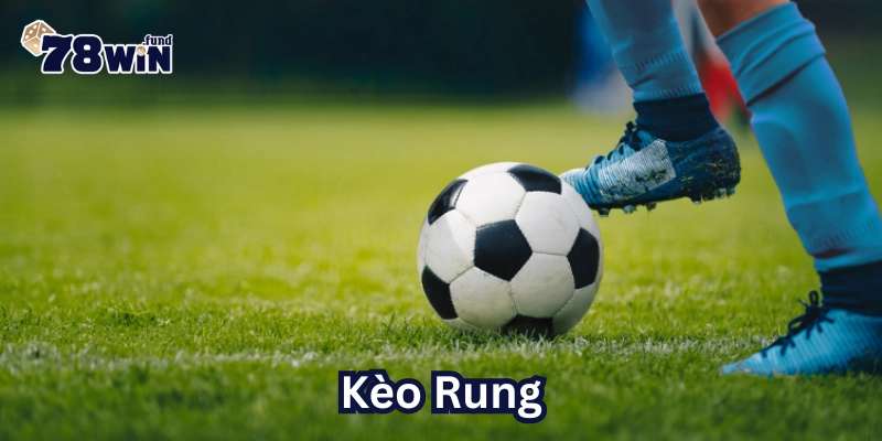 Bí kíp chơi kèo rung bạn chưa biết