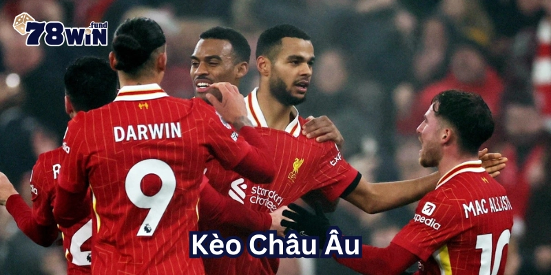 Cách chiến thắng trong Kèo Châu Âu