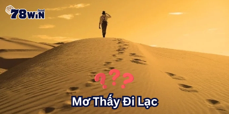 Giải mộng Mơ Thấy Đi Lạc