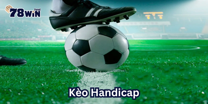 Kèo Handicap hoạt động như thế nào?