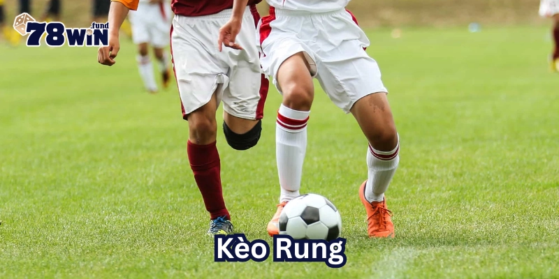 Khái niệm Kèo Rung