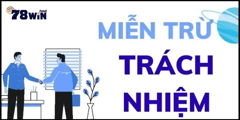 Miễn Trừ Trách Nhiệm cam kết minh bạch