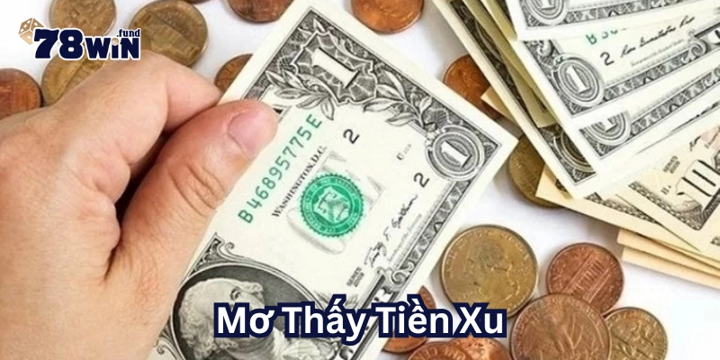 Mơ Thấy Tiền Xu đánh con số mấy