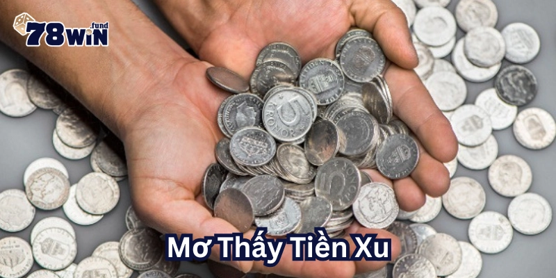 Mơ Thấy Tiền Xu là gì?